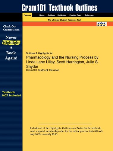 9781616983864: Outlines & Highlights for Pharmacology and the Nursing Process by Linda Lane Lilley, Scott Harrington, Julie S. Snyder