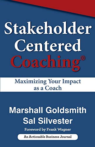 Beispielbild fr Stakeholder Centered Coaching: Maximizing Your Impact as a Coach zum Verkauf von BooksRun