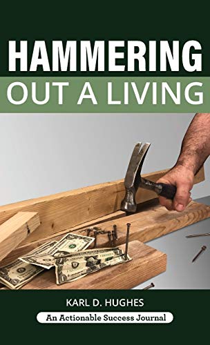 Beispielbild fr Hammering Out a Living : A Carpenter's Guide for a Successful Life zum Verkauf von Buchpark