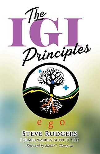Beispielbild fr The IGI Principles: The Power of Inviting Good In vs Edging Good Out zum Verkauf von Books From California