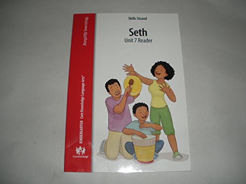 Stock image for Kindergarten Core Knowledge Language Arts Skills Strand Seth Unit 7 Reader for sale by SecondSale