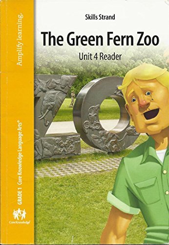Beispielbild fr Grade 1 Core Knowledge Language Arts Skills Strand The Green Fern Zoo Unit 4 Reader zum Verkauf von ThriftBooks-Dallas