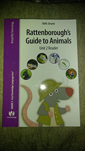 Stock image for Skills Strand Rattenborough's Guide to Animals Unit 2 reader Grade 3 Core Knowledge Language Arts for sale by Jenson Books Inc