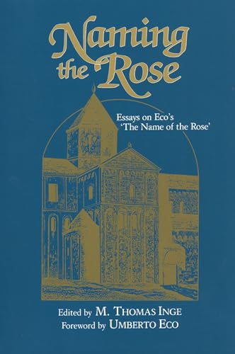 9781617030345: Naming the Rose: Essays on Eco's 'The Name of the Rose'