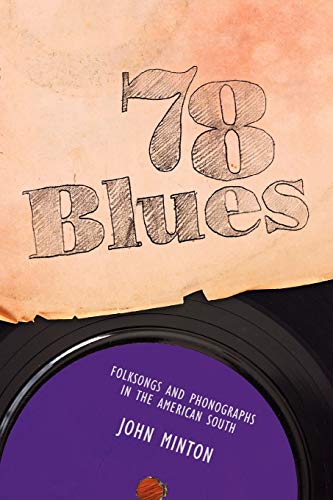9781617030420: 78 Blues: Folksongs and Phonographs in the American South