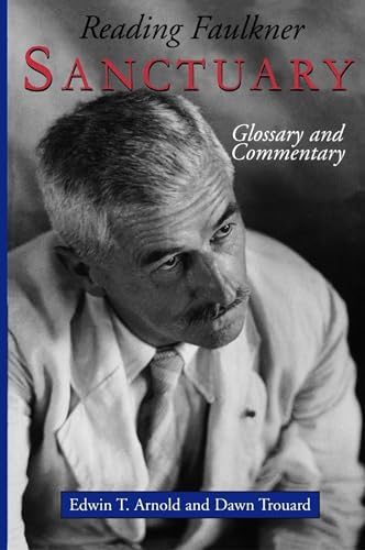 Reading Faulkner: Sanctuary (Reading Faulkner Series) (9781617030536) by Arnold, Edwin T.; Trouard, Dawn