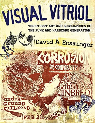 Beispielbild fr Visual Vitriol : The Street Art and Subcultures of the Punk and Hardcore Generation zum Verkauf von Better World Books