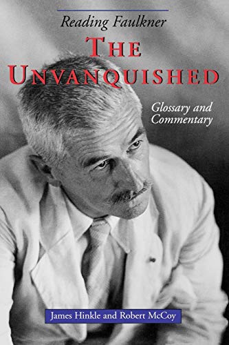 Beispielbild fr Reading Faulkner: The Unvanquished (Reading Faulkner Series) zum Verkauf von Lucky's Textbooks