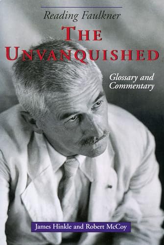 9781617030758: Reading Faulkner: The Unvanquished (Reading Faulkner Series)