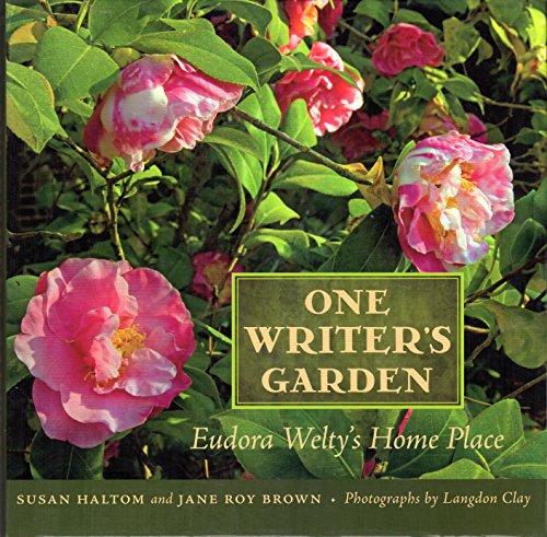 Stock image for One Writer's Garden: Eudora Welty's Home Place for sale by More Than Words