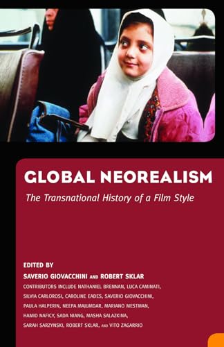 9781617031229: Global Neorealism: The Transnational History of a Film Style