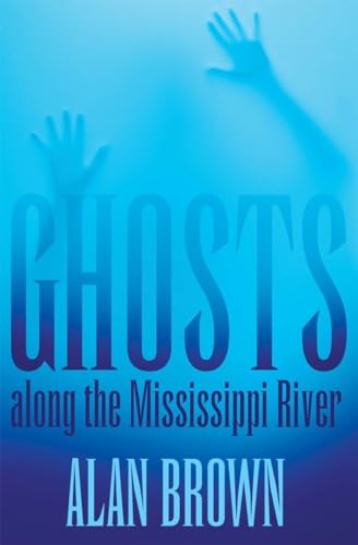 Ghosts along the Mississippi River (9781617031441) by Brown, Alan