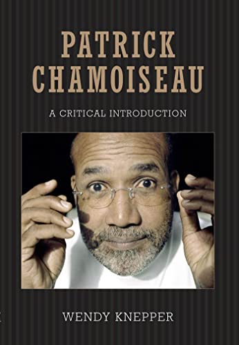9781617031540: Patrick Chamoiseau: A Critical Introduction (Caribbean Studies Series)
