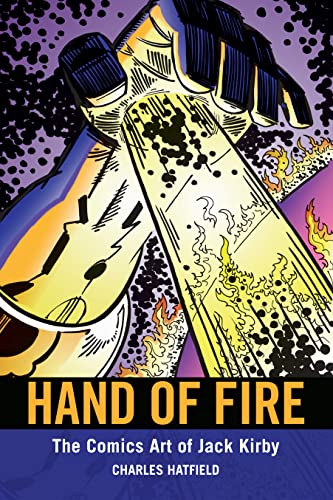 Stock image for Hand of Fire: The Comics Art of Jack Kirby (Great Comics Artists Series) for sale by Midtown Scholar Bookstore