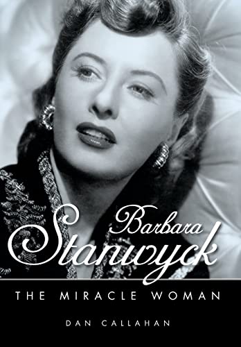 Beispielbild fr Barbara Stanwyck : The Miracle Woman zum Verkauf von Better World Books