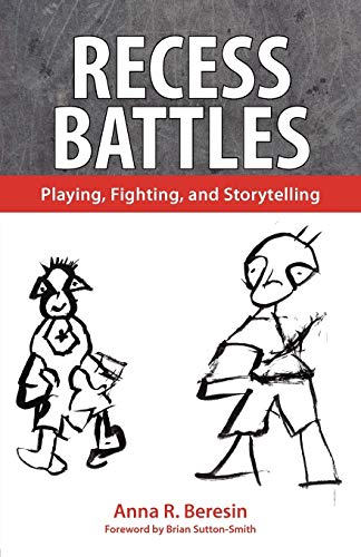 9781617032042: Recess Battles: Playing, Fighting, and Storytelling