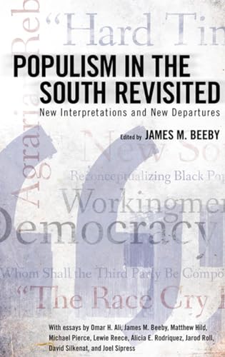 Beispielbild fr Populism in the South Revisited: New Interpretations and New Departures zum Verkauf von Great Matter Books