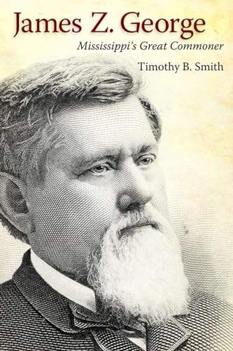 9781617032318: James Z. George: Mississippi's Great Commoner