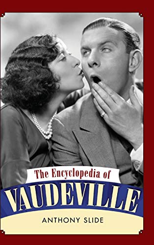 Stock image for The Encyclopedia of Vaudeville for sale by Midtown Scholar Bookstore