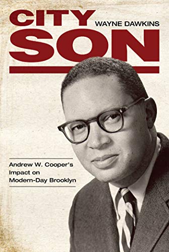 Beispielbild fr City Son: Andrew W. Cooper's Impact on Modern-Day Brooklyn (Margaret Walker Alexander Series in African American Studies) zum Verkauf von SecondSale