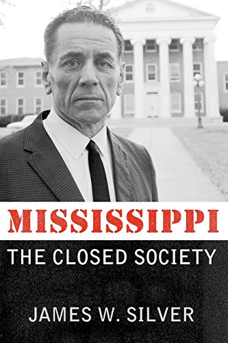 Beispielbild fr Mississippi: The Closed Society zum Verkauf von Best and Fastest Books