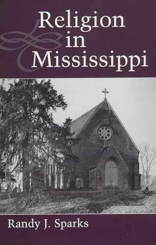 Stock image for Religion in Mississippi (Heritage of Mississippi Series) for sale by California Books