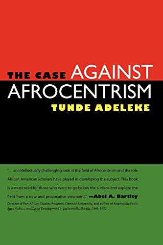 9781617033315: The Case Against Afrocentrism