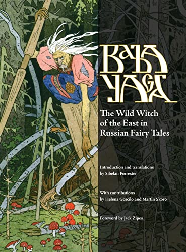 Beispielbild fr Baba Yaga: The Wild Witch of the East in Russian Fairy Tales zum Verkauf von Copperfield's Used and Rare Books