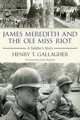 James Meredith and the Ole Miss Riot: A Soldier's Story