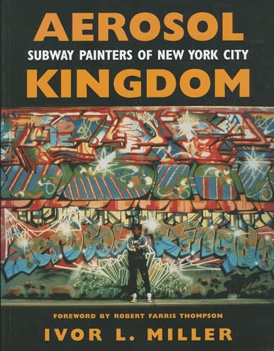 9781617036774: Aerosol Kingdom: Subway Painters of New York City