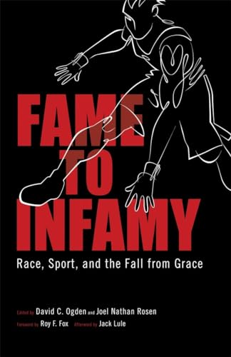 Stock image for Fame to Infamy: Race, Sport, and the Fall from Grace for sale by THE SAINT BOOKSTORE