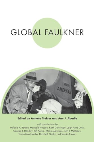 Imagen de archivo de Global Faulkner (Faulkner and Yoknapatawpha Series) a la venta por GF Books, Inc.