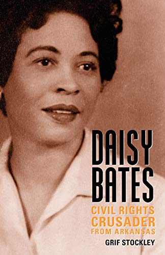 Stock image for Daisy Bates: Civil Rights Crusader from Arkansas for sale by ThriftBooks-Dallas
