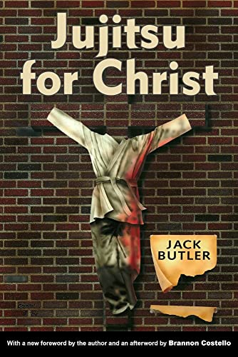 Jujitsu for Christ (Banner Books) (9781617037382) by Butler, Jack