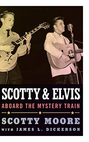 Stock image for Scotty and Elvis: Aboard the Mystery Train (American Made Music Series) for sale by Midtown Scholar Bookstore