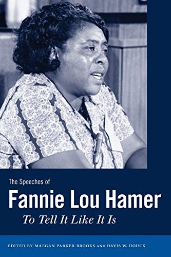 Beispielbild fr The Speeches of Fannie Lou Hamer: To Tell It Like It Is (Margaret Walker Alexander Series in African American Studies) zum Verkauf von Byrd Books