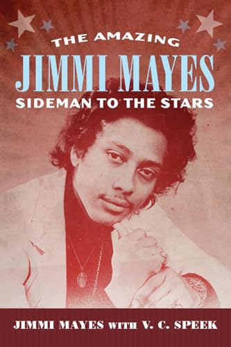 9781617039164: The Amazing Jimmi Mayes: Sideman to the Stars (American Made Music Series)