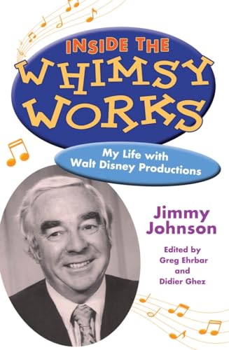 Inside The Whimsy Works: My Life With Walt Disney Productions.