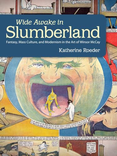 9781617039607: Wide Awake in Slumberland: Fantasy, Mass Culture, and Modernism in the Art of Winsor McCay (Great Comics Artists Series)