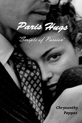 Beispielbild fr Paris Hugs: Scripts of Passion zum Verkauf von Revaluation Books