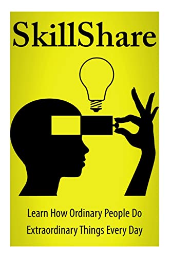 Imagen de archivo de SkillShare: Learn How Ordinary People Do Extraordinary Things Everyday a la venta por Lucky's Textbooks