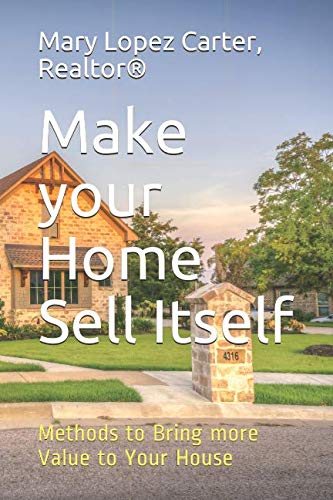 Beispielbild fr Make your Home Sell Itself: Methods to Bring more Value to Your House zum Verkauf von Revaluation Books