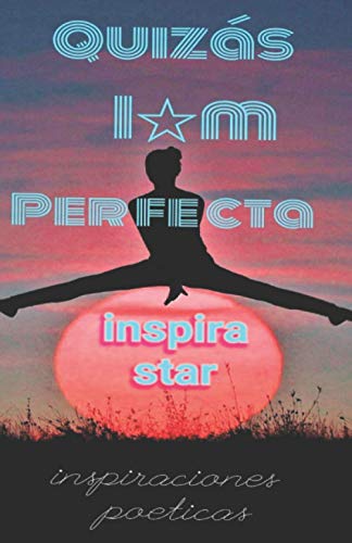 Beispielbild fr Quizs imperfecta: Inspiraciones Poticas (Spanish Edition) zum Verkauf von Lucky's Textbooks