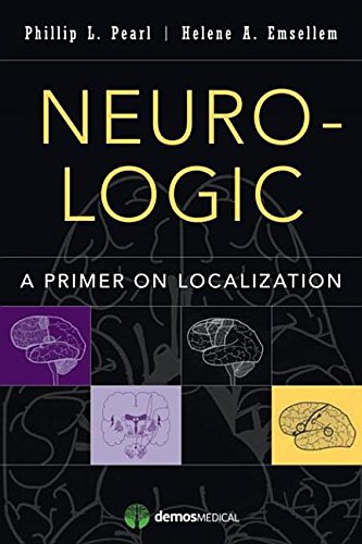 9781617052071: Neuro-Logic: A Primer of Localization in Clinical Neurology