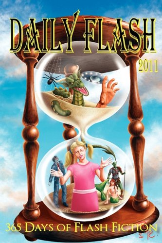 Beispielbild fr Daily Flash 2011: 365 Days of Flash Fiction zum Verkauf von Books From California