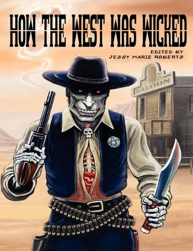 Beispielbild fr How the West Was Wicked zum Verkauf von Allyouneedisbooks Ltd