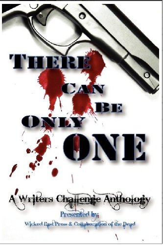 Beispielbild fr There Can Be Only One (A Writers Challenge Anthology) zum Verkauf von Phatpocket Limited