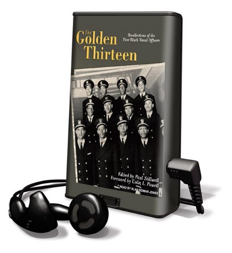 The Golden Thirteen: Recollections of the First Black Naval Officers (9781617070501) by Stillwell, Paul