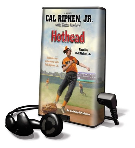 Hothead: Library Edition (9781617074301) by Ripken, Cal, Jr.; Cowherd, Kevin
