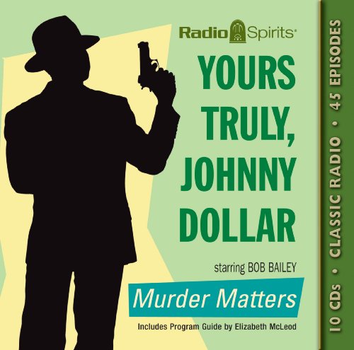 Stock image for Yours Truly, Johnny Dollar (Old Time Radio) for sale by Books From California